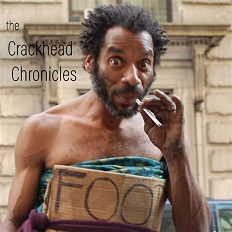 The Crackhead Chronicles [explicit] By Lance Woolie On Amazon Music