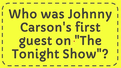 johnny carsons  guest   tonight show youtube