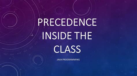 precedence  execution  class java programming  vivek vijayan medium
