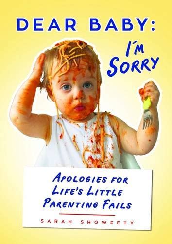 heck   bunch dear baby im  apologies  lifes  parenting fails book review