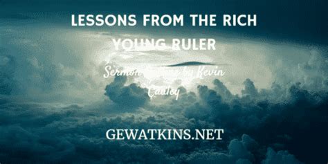 important lessons   rich young ruler gewatkinsnet