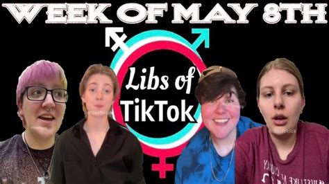 Libs Of Tik Tok Week Of May 8th Youtube