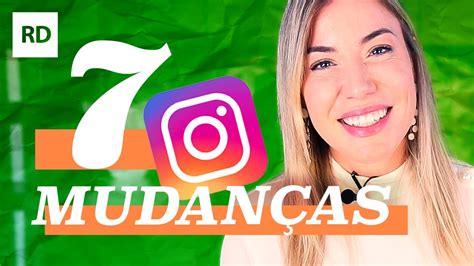 O Que Mudou No Instagram 2020 As 7 Maiores MudanÇas Pra Você Ficar De