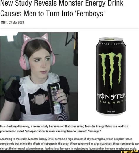 otudy reveals monster energy drink  men  turn  femboys