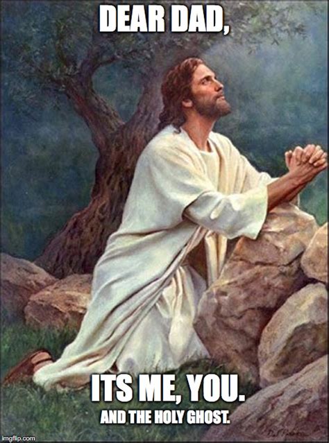 Jesus Praying Memes Imgflip