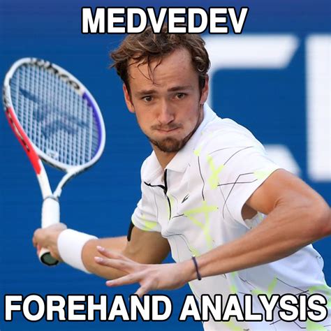 medvedev forehand analysis performance  tennis