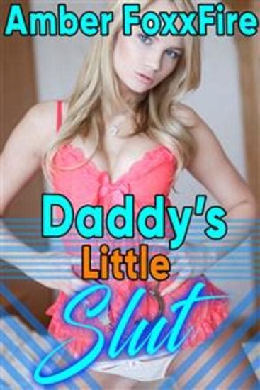 Daddy S Little Slut Taboo Incest Father Daughter Mind