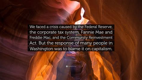 david boaz quote  faced  crisis caused   federal reserve