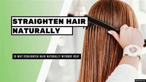 straighten hair naturally  heat bright freak