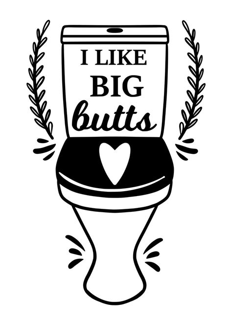 i like big butts funny poster by atomic chinook displate