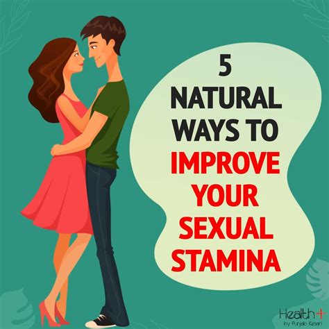 5 natural ways to improve your sexual stamina 5 natural ways to