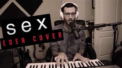 sex eden piano vocal cover [with chords] youtube