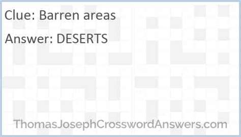 barren areas crossword clue thomasjosephcrosswordanswerscom