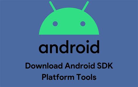 android sdk platform tools  windowmacoslinux
