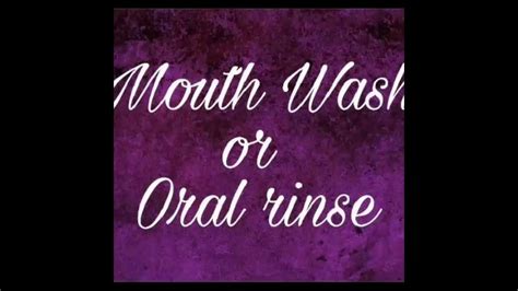 mouth wash oral rinses composition use advantages