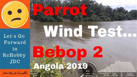 parrot bebop  wind test  high altitude  river angola  youtube