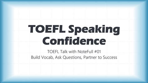 toefl speaking confidence toefl talk  notefull youtube