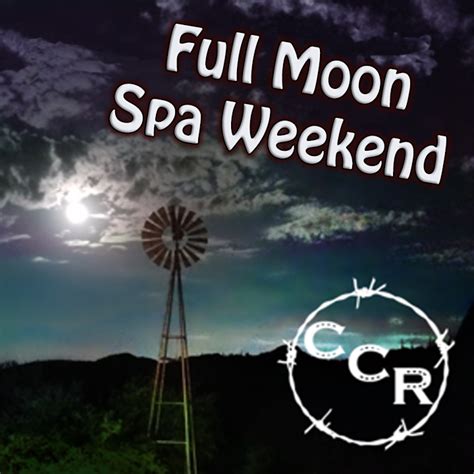 full moon spa weekend    copper cactus ranch mens retreat