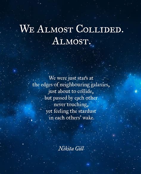 we were just stars at the edges of neighboring galaxies