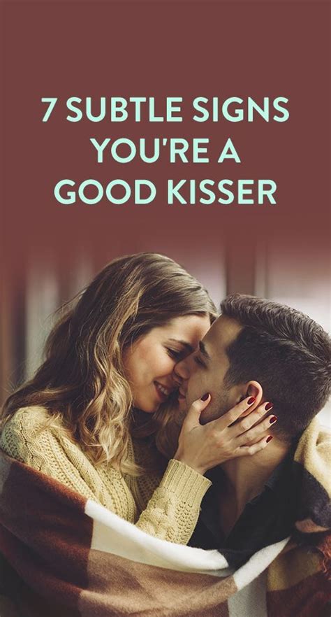 The Sign You Re A Good Kisser Good Kisser Funny Dating