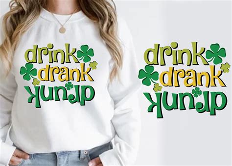 Drink Drank Drunk St Patricks Day Svg Graphic By Syedafatematujjuhura