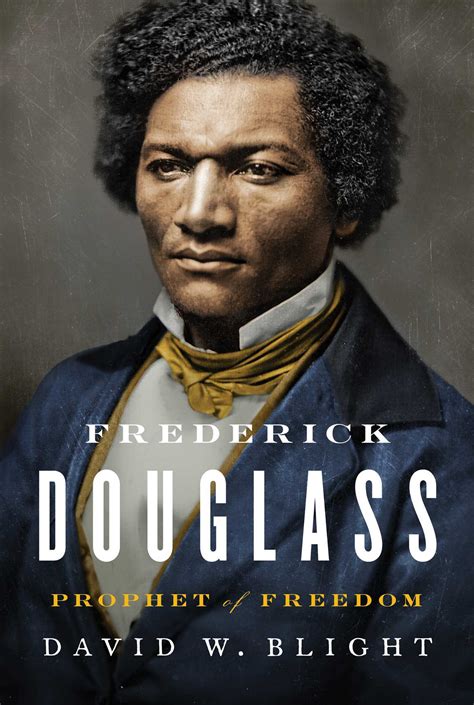 Frederick Douglass Prophet Of Freedom Roughcut By David W Blight