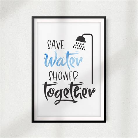 Save Water Shower Together Unframed Print Home Décor Bathroom Quote W