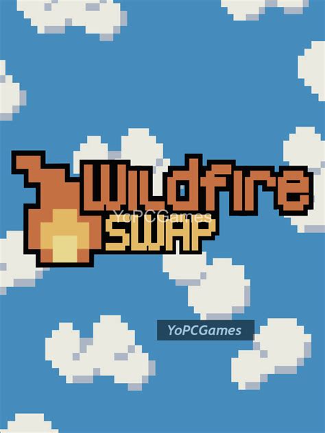 wildfire swap full pc game  yopcgamescom