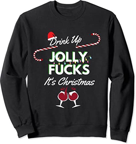 Drink Up Jolly Fucks It S Christmas Fucked Up On