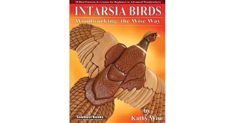 intarsia birds woodworking  wise   kathy wise