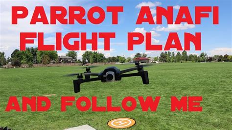 parrot anafi flight plan follow  flight youtube