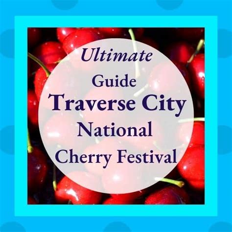 traverse city cherry festival  event schedule parking