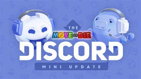 move  die discord mini update youtube