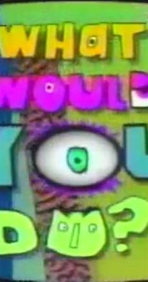 what would you do tv series 1991 1993 imdb
