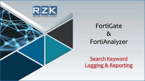 fortigate fortianalyzer search keyword loglama ve raporlama youtube