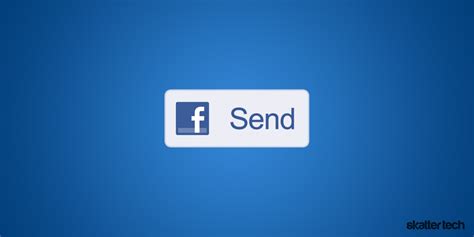 facebook launches  send button takes  email skatter