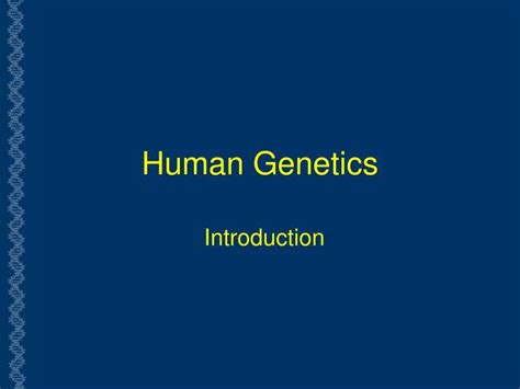 Ppt Human Genetics Powerpoint Presentation Free Download Id 6910094