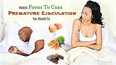 13 Natural Foods To Cure Premature Ejaculation You Should Try