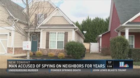 man accused of spying on neighbors for years