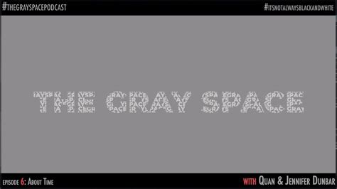 gray space episode   time youtube