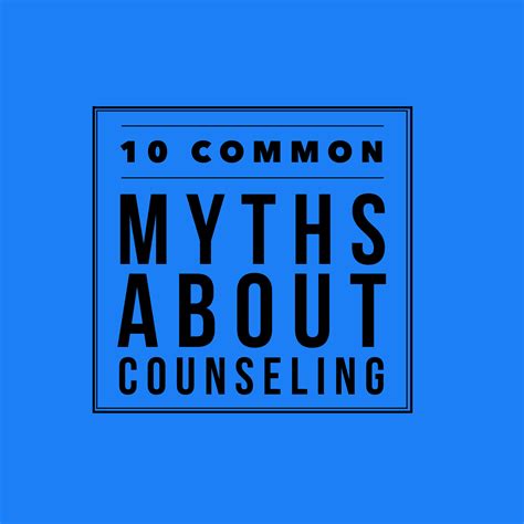 10 Common Myths About Counseling Richer Life Counseling