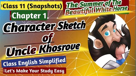 class  character sketch  uncle khosrove chapter   summer