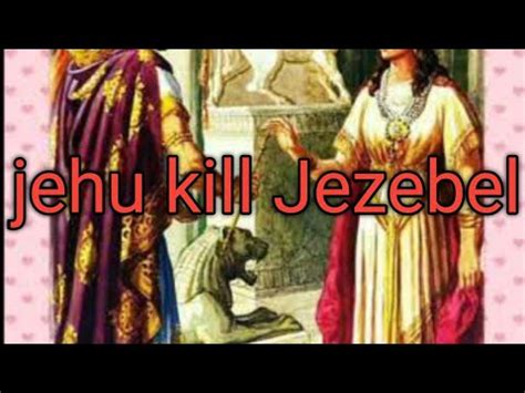 jehu kill jezebil spirit  control  god chenel youtube