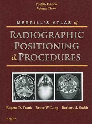 merrills atlas  radiographic positioning  procedures volume