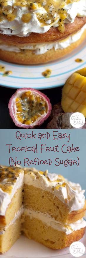 quick  easy tropical fruit cake  refined sugar le coin de mel