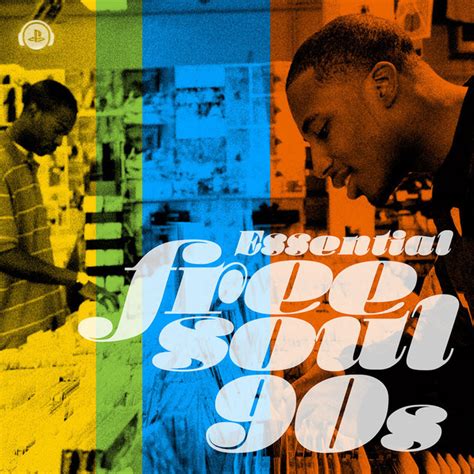 essential free soul 90s playlist by playstation™music japan spotify
