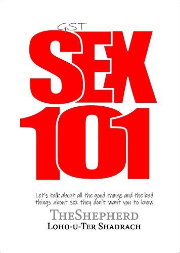 Gst Sex 101 Let’s Talk About All The Good Things And The