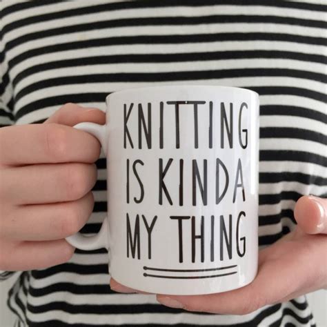 Knitting Is Kinda My Thing Mug By Kelly Connor Designs
