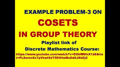 cosets examle problem group theory left coset  coset discrete mathematics