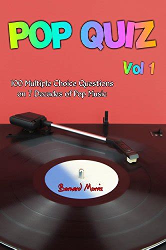 pop quiz vol 1 100 multiple choice questions on 7 decades of pop music